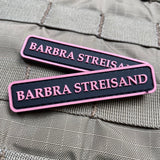 Barbra Streisand PVC Morale Patch - Tactical Outfitters