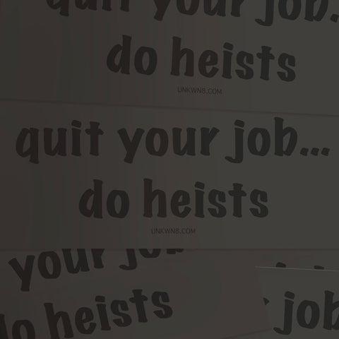 Do Heists (subdued) Bumper Sticker - Tactical Outfitters