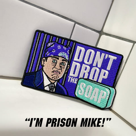 “Don’t Drop The Soap” Prison Mike Morale Patch - Tactical Outfitters