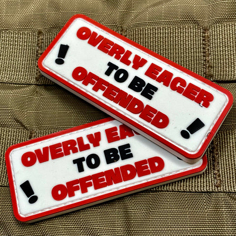 Overly Eager to be Offended PVC Morale Patch - Tactical Outfitters