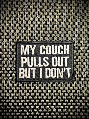 My Couch Pulls Out Morale Patch - Tactical Outfitters