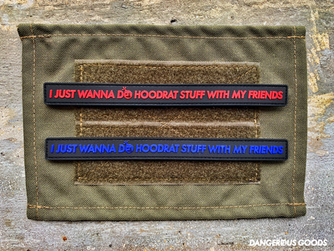 Dangerous Goods “Hoodrat Stuff With My Friends” PVC Morale Patch - Tactical Outfitters