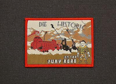 DIE HISTORIC ON THE FURY ROAD MORALE PATCH - Tactical Outfitters