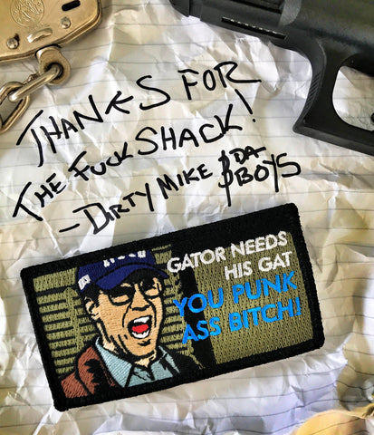 The Other Guys “Gator Needs His Gat You Punk Ass Bitch” Morale Patch - Tactical Outfitters