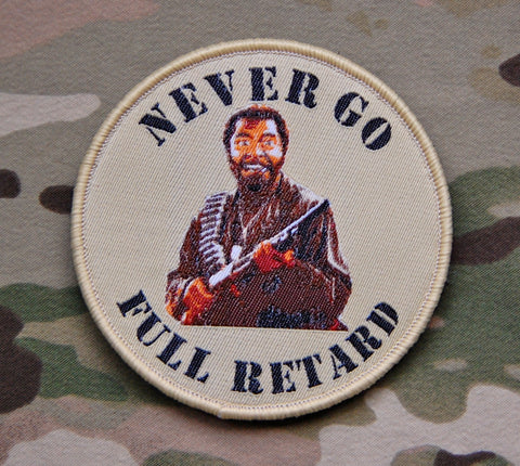 NEVER GO FULL RETARD MORALE PATCH - Tactical Outfitters