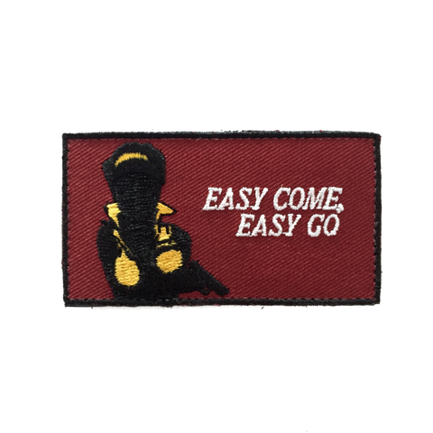 EASY COME, EASY GO MORALE PATCH - Tactical Outfitters