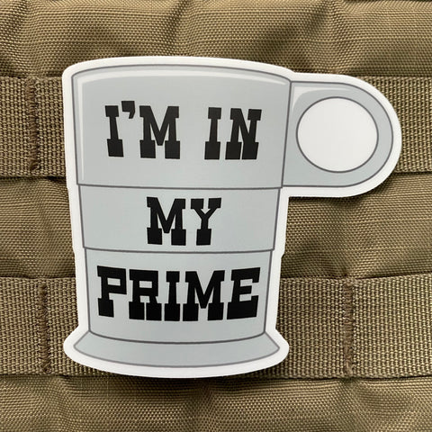 I'M IN MY PRIME STICKER - Tactical Outfitters