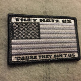 They Hate Us 'Cause They Ain't US Flag Patch - Tactical Outfitters
