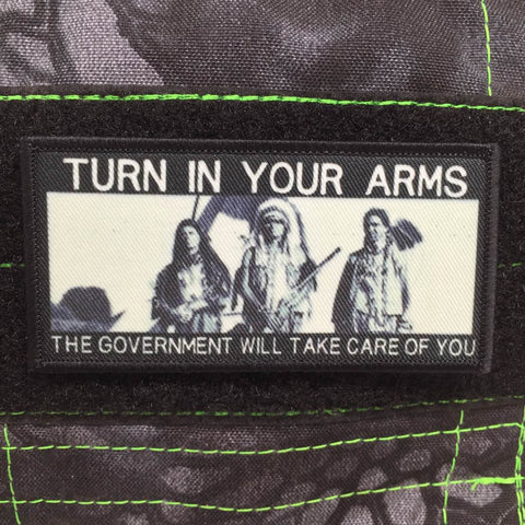 TURN IN YOUR ARMS MORALE PATCH - Tactical Outfitters