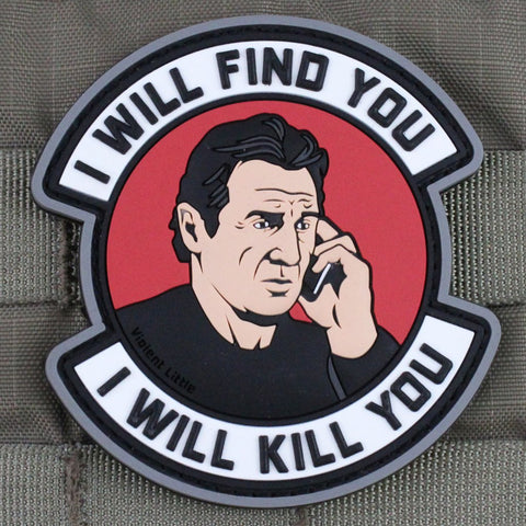 I WILL FIND YOU TAKEN PVC MORALE PATCH - Tactical Outfitters