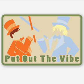 Put Out The Vibe Sticker - Tactical Outfitters