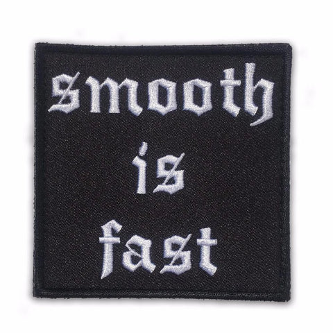 SMOOTH IS FAST MORALE PATCH - Tactical Outfitters