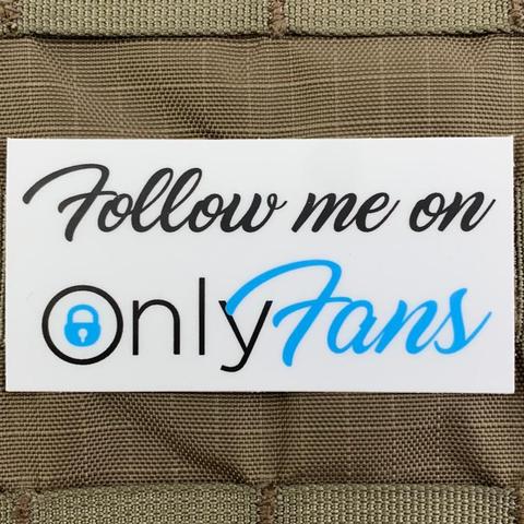 FOLLOW ME ON ONLYFANS STICKER - Tactical Outfitters