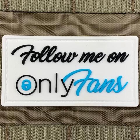 FOLLOW ME ON ONLYFANS PVC MORALE PATCH - Tactical Outfitters