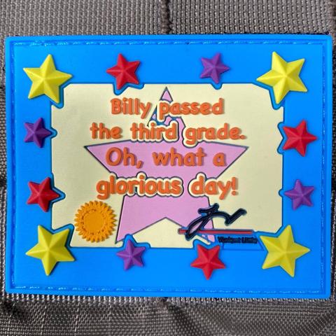 BILLY PASSED THE 3RD GRADE PVC MORALE PATCH - Tactical Outfitters