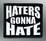 Haters Gonna Hate Morale Patch - Tactical Outfitters
