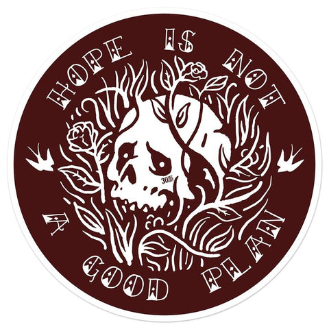 Hope Is Not A Good Plan: Skull Sticker - Tactical Outfitters