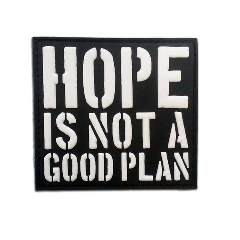 HOPE IS NOT A GOOD PLAN PVC MORALE PATCH - Tactical Outfitters