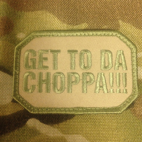GET TO THE CHOPPA - MOJO TACTICAL MORALE PATCH - Tactical Outfitters