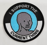 I SUPPORT THE CURRENT THING MORALE PATCH - Tactical Outfitters