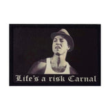 “Life’s a risk Carnal” Morale Patch - Tactical Outfitters