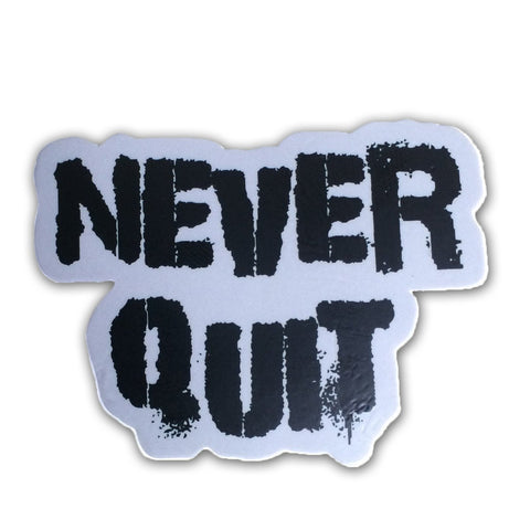 NEVER QUIT STICKER - Tactical Outfitters