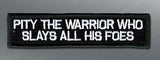 Pity The Warrior Morale Patch - Tactical Outfitters