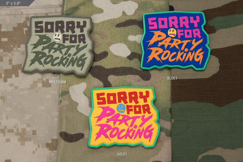 SORRY FOR PARTY ROCKING PVC MORALE PATCH - Tactical Outfitters