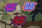 STAY RAD TEXT PVC MORALE PATCH - Tactical Outfitters
